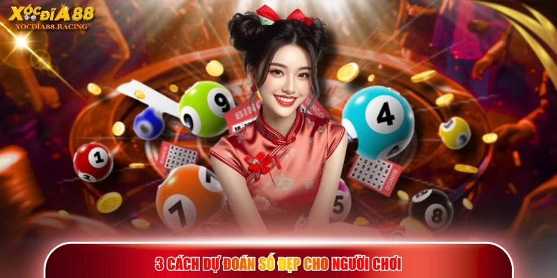 3 cách dự đoán số đẹp cho người chơi