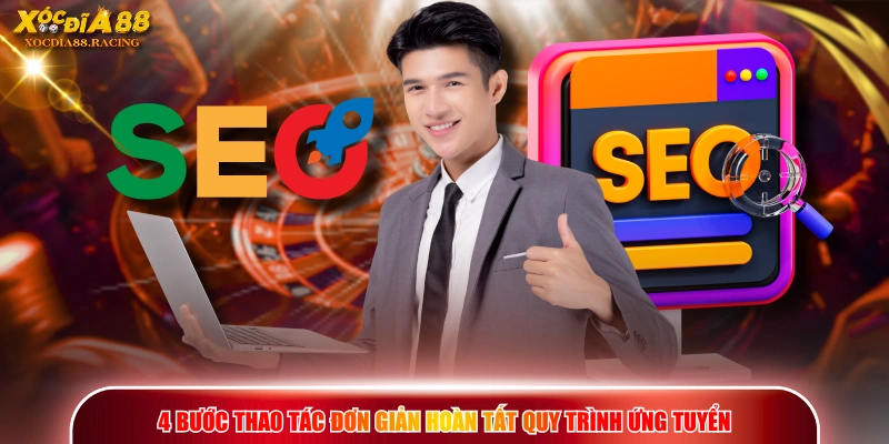 Tuyển Dụng XOCDIA88 - Cơ Hội Việc Làm Cùng Mức Lương Khủng 3 4 bước thao tác đơn giản hoàn tất quy trình ứng tuyển