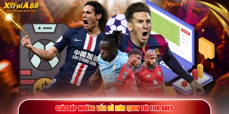 Giải đáp những vấn đề liên quan tới FIFA Days