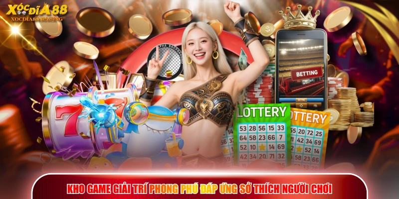 Kho game giải trí phong phú đáp ứng sở thích người chơi