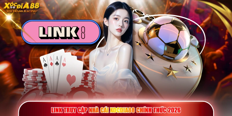 XOCDIA88 | Trang Chủ Chính Thức 2026 | Uy Tín Top 1 Châu Á 12 Link truy cập nhà cái XOCDIA88 chính thức 2026