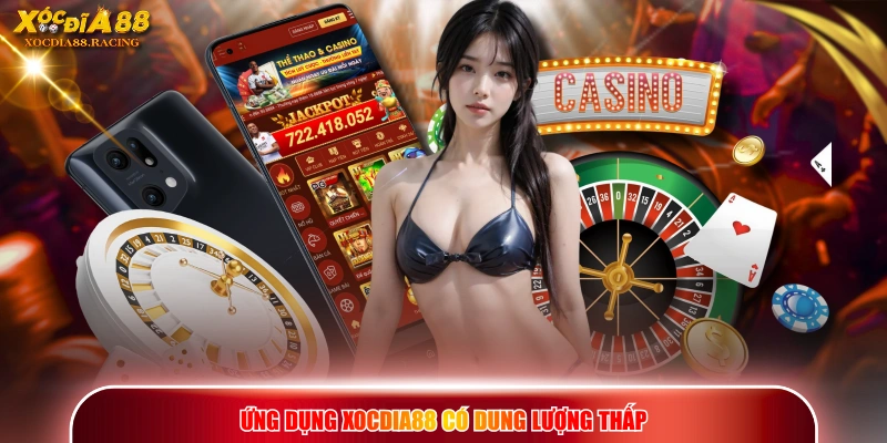 Ứng dụng XOCDIA88 có dung lượng thấp